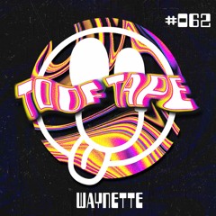 ToofTape #062 - WAYNETTE