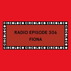 Circoloco Radio 306 - FIONA