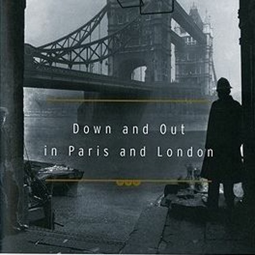 (PDF) Download Down and Out in Paris and London BY George Orwell