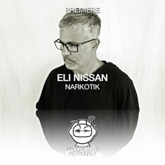 PREMIERE: Eli Nissan - Narkotik (Original Mix) [Do Not Sit]