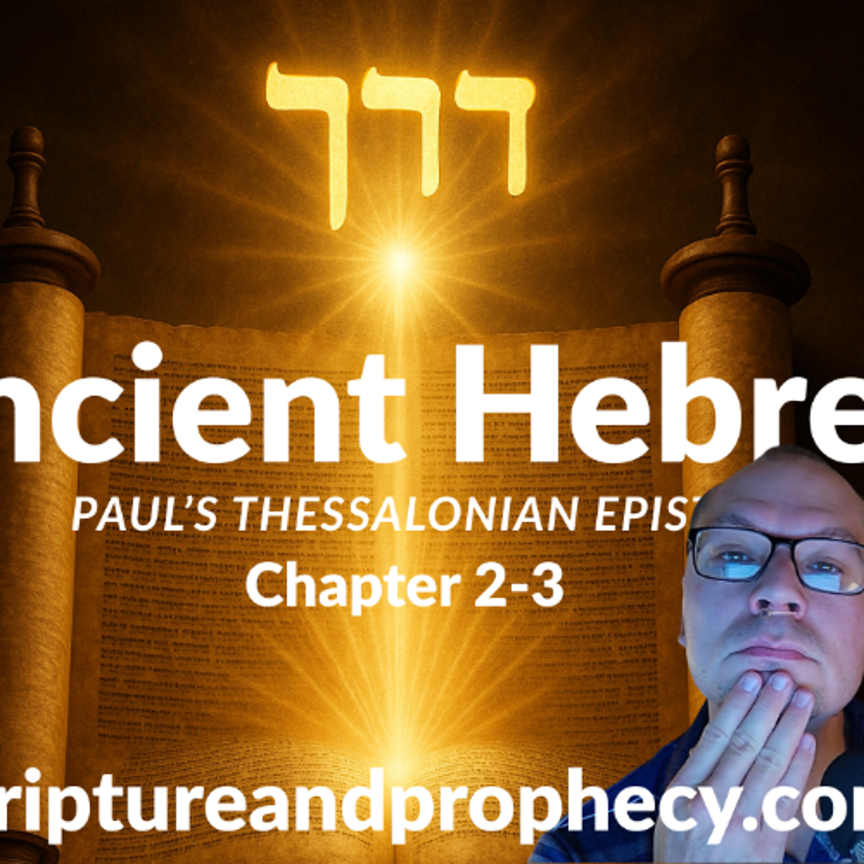 Spiritual Warfare And Walking In The Way - Hebrew Thessalonians Chap 2-3