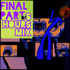 Part 6 OF SIX HOURS - MIXTAPE 004