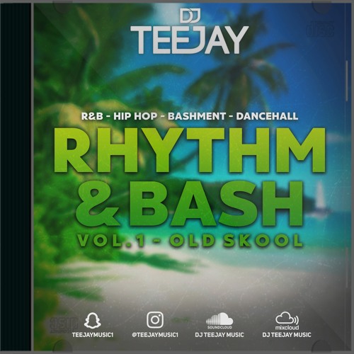 DJ TEEJAY RHYTHM & BASH VOL. 1 (OLD SKOOL) 2020 @TEEJAYMUSIC1