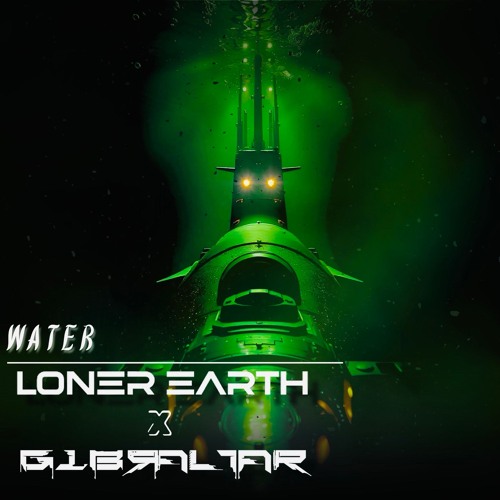 Water - LonerEarth X G1braltar