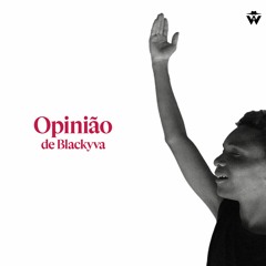 OPINIÃO de Blackyva feat. DJ Werson (Disco Completo)