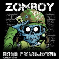 Zomboy - Terror Squad (Bro Safari & Rick Remedy Remix)[BASSIK Flip]