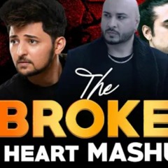 The Broken Heart Mashup  Dip SR x DJ Avi x DJ AD  One Sided love Vdj jakaria