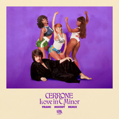 Cerrone, Franc Moody - Love In C Minor (Franc Moody Remix)