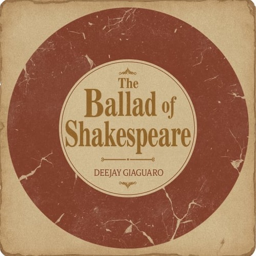 The Ballad of Shakespeare -Deejay Giaguaro .mp3