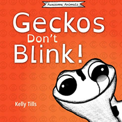 [GET] KINDLE 💝 Geckos Don't Blink: A light-hearted book on how a gecko's eyes work (