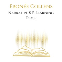 ​Ebonée Collens: Narrative & E-Learning  Voiceover Demo Reel