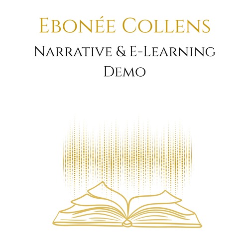 ​Ebonée Collens: Narrative & E-Learning  Voiceover Demo Reel