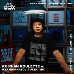 Russian Roulette With Ilya Rasskazov & Alex Imix - 28th November 2021