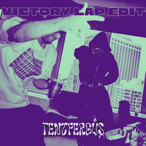 Victory Lap - TentFergus Bootleg