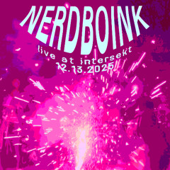 nerdboink @ intersekt 12.13.2025