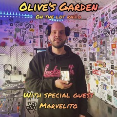 Olive's Garden with Olive T and Special Guest Marvelito @ The Lot Radio 04 - 07 - 2022