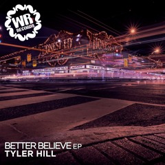 Tyler Hill - Better Believe