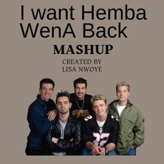 I want Hemba WenA Back