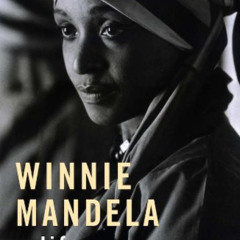 [DOWNLOAD] EBOOK 📔 Winnie Mandela: A Life by  Anné Mariè du Preez Bezdrob EBOOK EPUB
