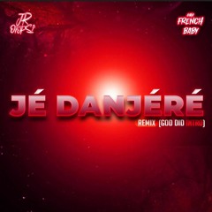 JR OTOPSI x FRENCHBABY - Jé Danjéré Remix (God Did Intro)