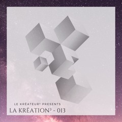 La Krēation³ - 013 By Le Krēateur³