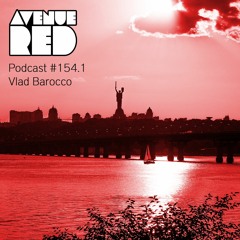 Avenue Red Podcast #154.1 - Vlad Barocco