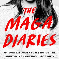 (Download) The MAGA Diaries: My Surreal Adventures Inside the Right-Wing (And How I Got Out) - Tina