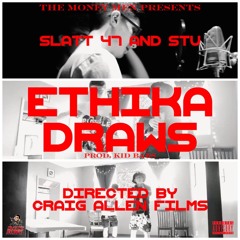 SLATT 47 X STU - "ETHIKA DRAWS" (OFFICIAL AUDIO)