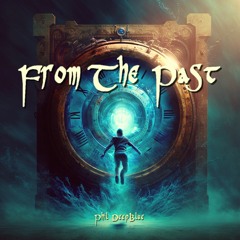 From The Past - Phil DeepBlue