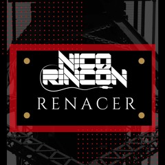 NICO RINCÓN- RENACER 001