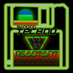 Reactant @ Banging Techno sets 310