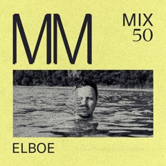 Elboe - Minimal Mondays Mix 50