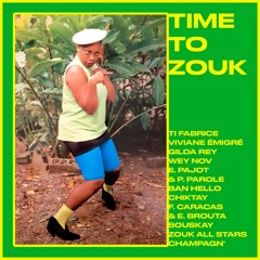 Time To Zouk (French West-Indies, 1985-1991)