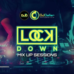 DJDeller's Lockdown Mix Up Session 2