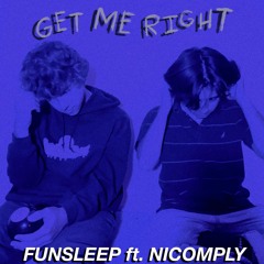get me right (feat. nicomply)