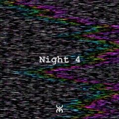 Night 4