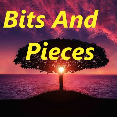 Bits And Pieces