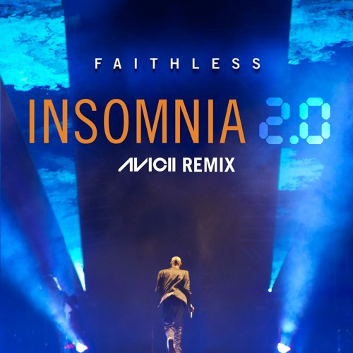 Stream Insomnia 2.0 (Avicii Remix) [Radio Edit] by faithless | Listen  online for free on SoundCloud