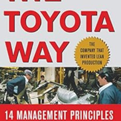 [Get] EBOOK 🖋️ The Toyota Way: 14 Management Principles From the World's Greatest Ma