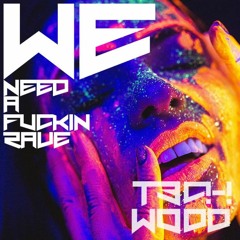 We need a fuckin Rave