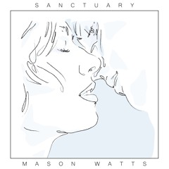 Sanctuary- Mason Watts