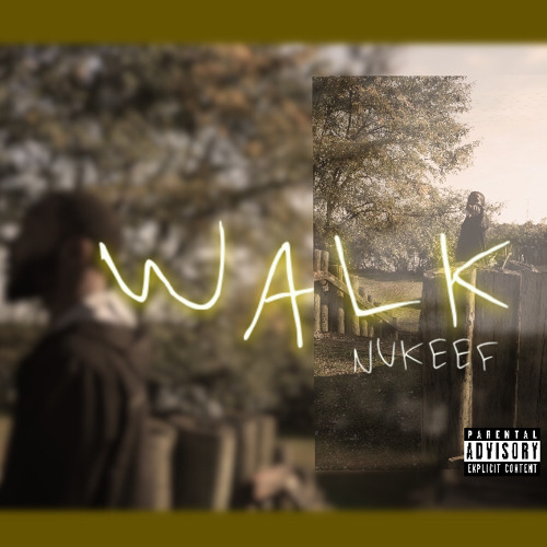 nukeef - Walk.