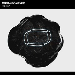 Madax Music, Viidra - I Me Deep