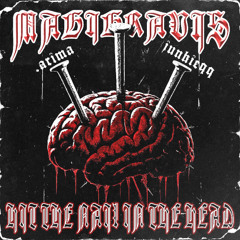 MAGIGRAVIS - HIT THE NAIL IN THE HEAD (PROD. .ARIMA, JUNKIE99)