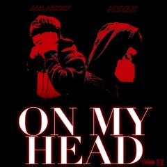 Lul Nicky - On My Head Ft Migz