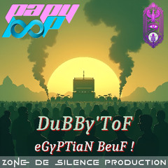 DuBBy'ToF - eGyPTiaN BeuF !