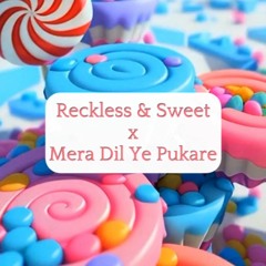 Reckless And Sweet x Mera Dil Ye Pukare - Enchantika x Zenjah