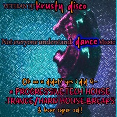 Oh no YOU didn't? YES I DID 4-A PROGRESSIVE,TECH HOUSE ,TRANCE/HARD HOUSE,BREAKS SET! BREAKS SET