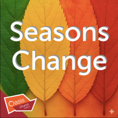 Seasons Change