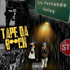 TAPE DA B**CH - ft. Getmoneyguapo
